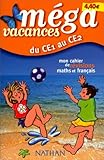 Image de Méga vacances : Mon cahier de révisions maths et français, du CE1 au CE2