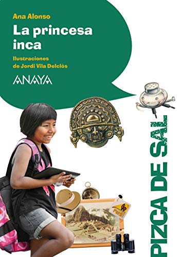 La princesa inca (LITERATURA INFANTIL (611 años)Pizca de Sal)