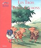 Les Trois Petit Cochons