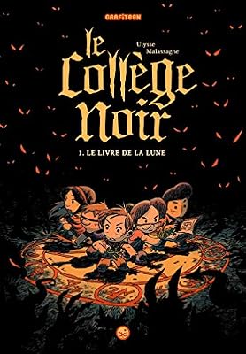 BD KIDS Le Collège Noir Tome 1 - Le Livre De La Lune
