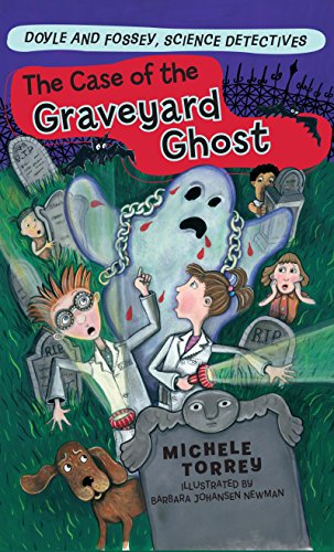 Download The Case of the Graveyard Ghost (Doyle and Fossey, Science Detectives)