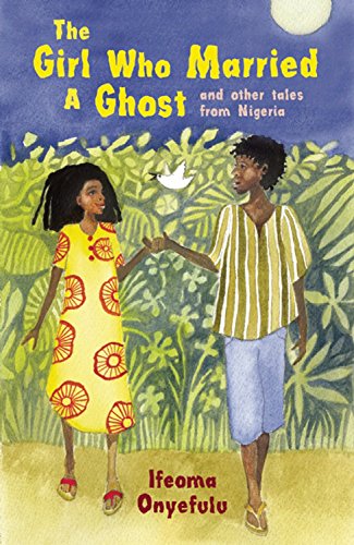 Download The Girl who Married a Ghost: and Other Tales from Nigeria
