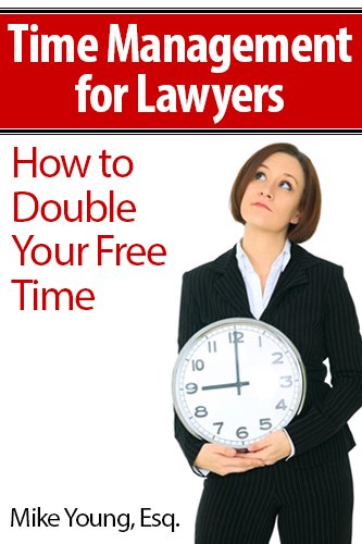 Time Management for Lawyers (English Edition) livre
