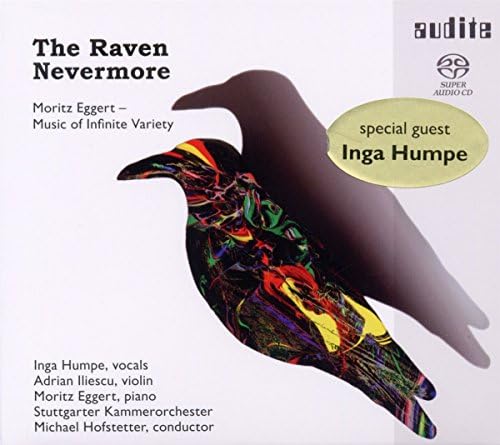 MORITZ EGGERT: THE RAVEN NEVERMORE (MUSIC OF INFINITE VARIETY)