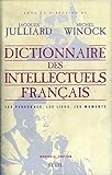 Image de Dictionnaire des intellectuels français. Les personnes, les lieux, les moments