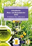 Schwäbischer Haus-und Heimatkalender 2013: Mit Mond-, Wetter-, und Bauernkalender by Oertel + Spörer Verlags-GmbH