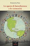 Le opere di beneficenza e le comunità. Aspetti storici, legislativi e sociali
