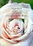 Sexuelle Liebe auf Göttliche Weise by 