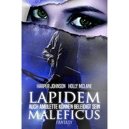 Lapidem Maleficus: Auch Amulette können beleidigt sein Lapidem Maleficus: Auch Amulette können beleidigt sein
