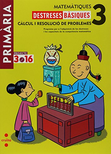 Matemàtiques destreses bàsiques càlcul i resolució de problemes 3 primària projecte 316