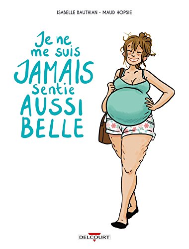 Télécharger Je ne me suis jamais sentie aussi belle Livre eBook France