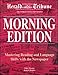 Morning Edition: Mastering Reading and Language Skills With the Newspaper by