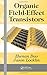 Produktbild Organic Field-Effect Transistors (Optical Science And Engineering Series, Band 128)