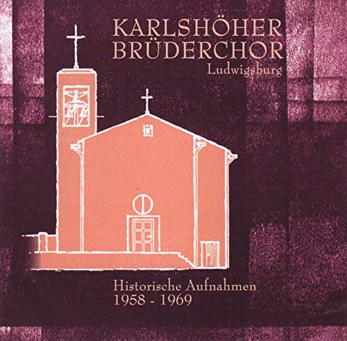 Preisvergleich Produktbild Karlshöher Brüderchor - Historische Aufnahmen 1958 - 1969