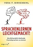 Sprachenlernen leichtgemacht!: Die Birkenbihl-Methode Fremdsprachen zu lernen by 