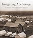 Produktbild Imagining Anchorage: The Making of America's Northernmost Metropolis