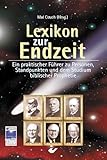 Lexikon zur Endzeit: Ein praktischer Führer zu Personen, Standpunkten und dem Studium biblischer Prophetie by