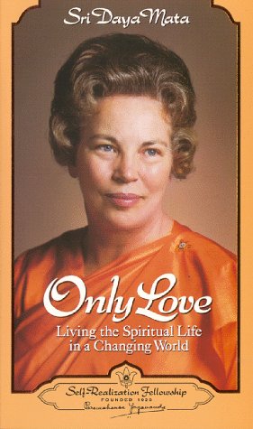 Only Love: Living the Spiritual Life in a Changing World livre