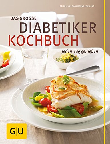 Download Das große Diabetiker-Kochbuch: Jeden Tag genießen (GU Diät&Gesundheit) Download Das große Diabetiker-Kochbuch: Jeden Tag genießen (GU Diät&Gesundheit)