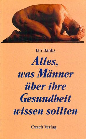 Download Alles, was Männer über ihre Gesundheit wissen sollten Download Alles, was Männer über ihre Gesundheit wissen sollten
