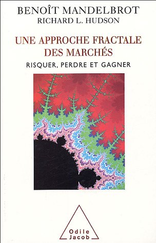Download Une approche fractale des marchés : Risquer, perdre et gagner Download Une approche fractale des marchés : Risquer, perdre et gagner