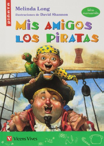 Mis Amigos Los Piratas (letra Manuscrita) (Colección Piñata)