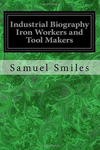 Preisvergleich Produktbild Industrial Biography Iron Workers and Tool Makers