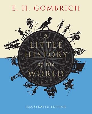 A Little History of the World - Illustrated Edition