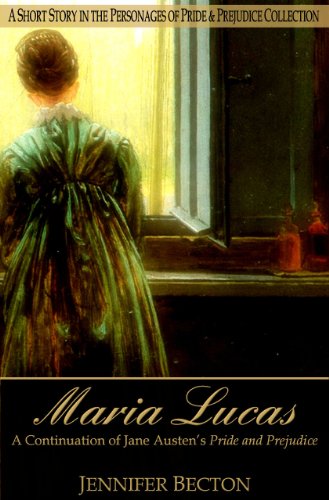 Maria Lucas: A Short Story in the Personages of Pride & Prejudice Collection (English Edition)