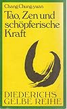 Image de Tao, Zen und schöpferische Kraft (Diederichs Gelbe, Band 30)