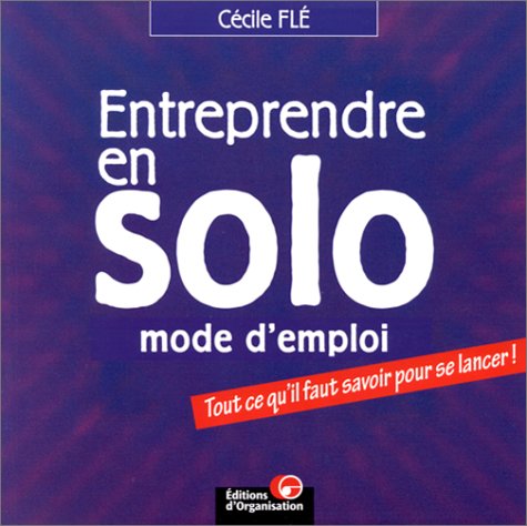 couverture de : Entreprendre en solo, mode d'emploi