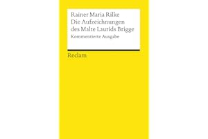 Die Aufzeichnungen des Malte Laurids Brigge: Rilke, Rainer Maria – Deutsch-Lektüre, Deutsche Klassiker der Literatur – 9626