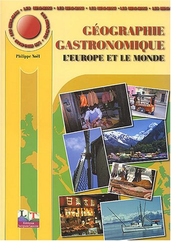 Les Mini-Maxi : Géograhie gastronomique, tome 2 : L'Europe et le Monde francais Les Mini-Maxi : Géograhie gastronomique, tome 2 : L'Europe et le Monde francais