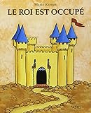 Le roi est occupé