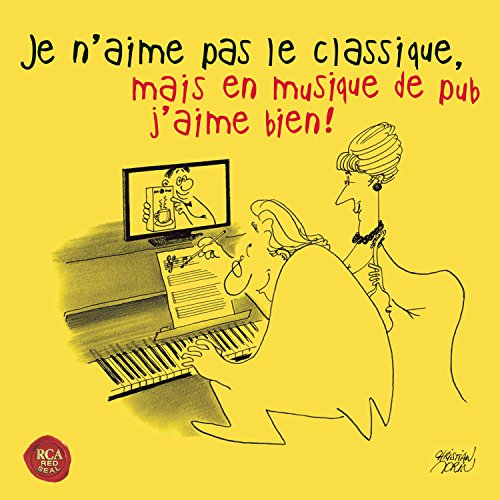 Je n'aime pas le classique, mais en musique de pub j'aime bien !