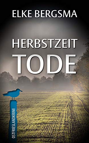 Herbstzeittode - Ostfrieslandkrimi (Büttner und Hasenkrug ermitteln 24)