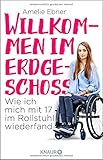 Willkommen im Erdgeschoss: Wie ich mich mit 17 im Rollstuhl wiederfand by
