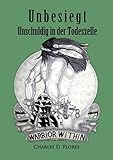 Unbesiegt - Unschuldig in der Todeszelle by Charles Don Flores