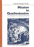 Image de Mission in Quellentexten: Geschichte der Deutschen Evangelischen Mission von der Reformati