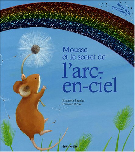 couverture de : Mousse et le secret de l'arc-en-ciel