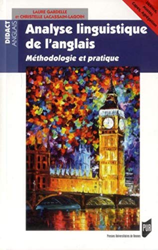 Analyse linguistique de l'anglais : Méthodologie et pratique Analyse linguistique de l'anglais : Méthodologie et pratique