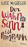Bücher Neuerscheinungen 2022 - Der Wahnsinn ist Programm von Katie McGregor