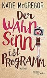 'Der Wahnsinn ist Programm' von Katie McGregor