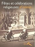 Fêtes et célébrations religieuses d'antan by François LEBRETTE, François GUENET