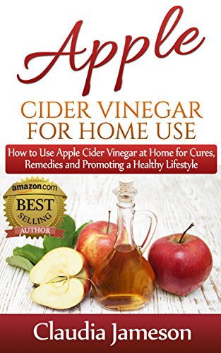 Download Benefits of Apple Cider Vinegar: How to Use Apple Cider Vinegar at Home for Cures, Remedies and Promoting a Healthy Lifestyle (Braggs Apple, Apple Cider ... ACV for Beginners, Recipes, Coconut Oil) Download Benefits of Apple Cider Vinegar: How to Use Apple Cider Vinegar at Home for Cures, Remedies and Promoting a Healthy Lifestyle (Braggs Apple, Apple Cider ... ACV for Beginners, Recipes, Coconut Oil)