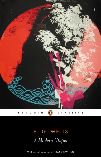 A Modern Utopia (Penguin Classics) (English Edition) livre