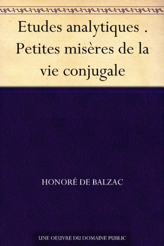 Download Etudes analytiques . Petites misères de la vie conjugale Download Etudes analytiques . Petites misères de la vie conjugale