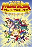 Image de Creating Manga Superheroes & Comic Book Characters