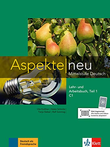 Aspekte neu C1: Mittelstufe Deutsch. Lehr- und Arbeitsbuch, Teil 1 mit Audio-CD (Aspekte neu / Mittelstufe Deutsch)