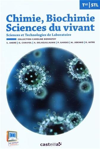 Download Chimie, biochimie, sciences du vivant Tle STL by Caroline Bonnefoy (2013-04-16) Download Chimie, biochimie, sciences du vivant Tle STL by Caroline Bonnefoy (2013-04-16)